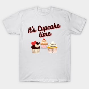 Cupcake lovers - It's cupcake time! T-Shirt